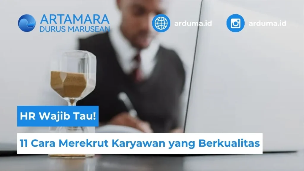 Cara Merekrut Karyawan Berkualitas